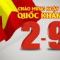 Bài Tuyên truyền Ngày Quốc khánh nước Cộng hòa xã hội chủ nghĩa Việt Nam 2-9-2022
